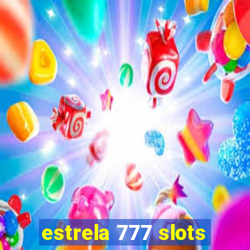 estrela 777 slots